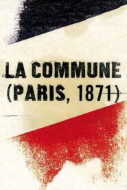La Commune (Paris, 1871) 2003 on netflix