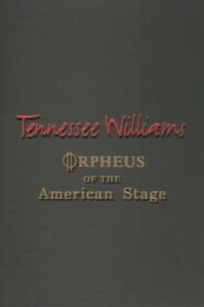 Tennessee Williams: Orpheus of the American Stage 1994 on netflix