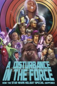 A Disturbance in the Force: How the Star Wars Holiday Special Happened 2023 on netflix