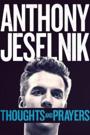 Anthony Jeselnik: Thoughts and Prayers 2015 on netflix