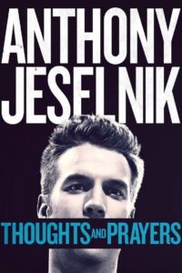 Anthony Jeselnik: Thoughts and Prayers 2015 on netflix