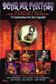 Dear Mr. Fantasy – A Celebration for Jim Capaldi 2007 on netflix