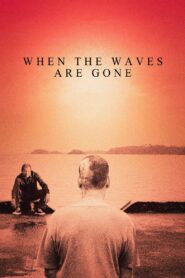 When the Waves Are Gone 2023 on netflix