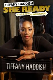 Tiffany Haddish: She Ready! From the Hood to Hollywood! 2017 on netflix