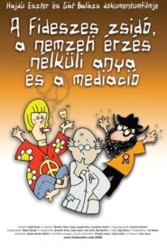 A fideszes zsidó, a nemzeti érzés nélküli anya és a mediáció 2008 on netflix