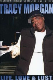 Tracy Morgan: Life, Love & Lust 2006 on netflix