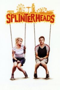 Splinterheads 2009 on netflix