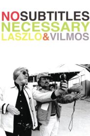 No Subtitles Necessary: Laszlo & Vilmos 2009 on netflix