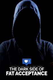 The Dark Side of Fat Acceptance 2020 on netflix
