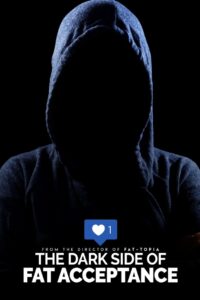 The Dark Side of Fat Acceptance 2020 on netflix