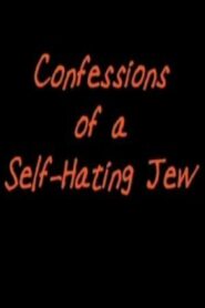 Confessions of a Self-Hating Jew 2012 on netflix
