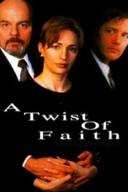 A Twist of Faith 1999 on netflix