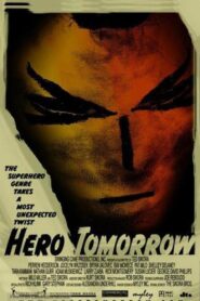 Hero Tomorrow 2007 on netflix
