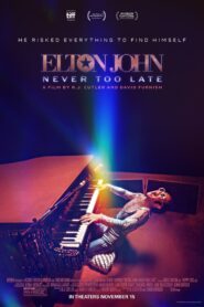 Elton John: Never Too Late 2024 on netflix
