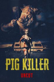 Pig Killer 2022 on netflix
