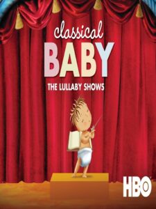 Classical Baby: The Lullaby Show 2017 on netflix