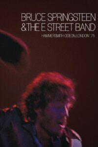 Bruce Springsteen & The E Street Band : Hammersmith Odeon, London ’75 2005 on netflix