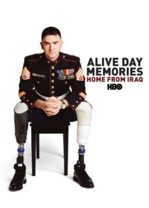 Alive Day Memories: Home from Iraq 2007 on netflix