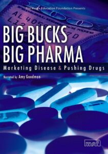 Big Bucks Big Pharma – Marketing Disease and Pushing Drugs 2006 on netflix