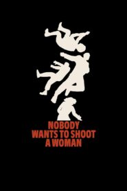 Nobody Wants to Shoot a Woman 2024 on netflix