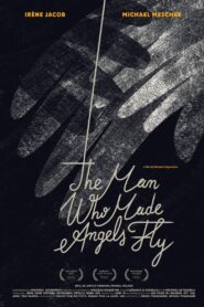 The Man Who Made Angels Fly 2013 on netflix