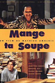 Mange ta soupe 1997 on netflix