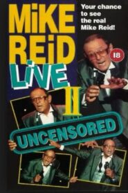 Mike Reid: Live – Uncensored II 1993 on netflix
