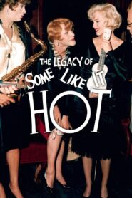 The Legacy of ‘Some Like It Hot’ 2006 on netflix