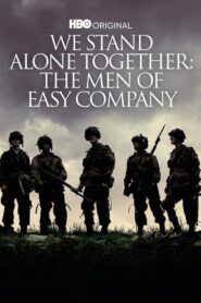 We Stand Alone Together: The Men of Easy Company 2001 on netflix