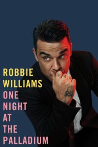 Robbie Williams – One Night At the Palladium 2013 on netflix