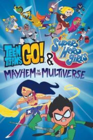 Teen Titans Go! & DC Super Hero Girls: Mayhem in the Multiverse 2022 on netflix