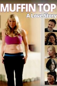 Muffin Top: A Love Story 2014 on netflix