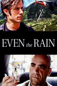 Even the Rain 2011 on netflix