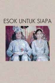 Esok Untuk Siapa 1982 on netflix