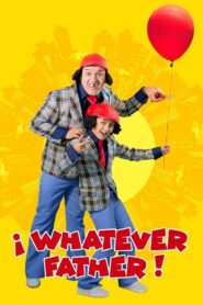 Whatever Father! 2018 on netflix