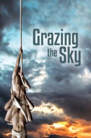 Grazing the Sky 2013 on netflix