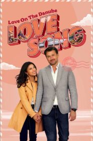 Love on the Danube: Love Song 2024 on netflix