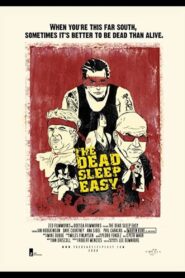 The Dead Sleep Easy 2007 on netflix