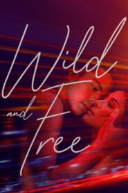 Wild and Free 2018 on netflix