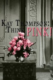 Kay Thompson: Think Pink! 2009 on netflix