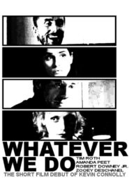 Whatever We Do 2003 on netflix
