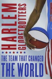 The Harlem Globetrotters: The Team That Changed the World 2005 on netflix