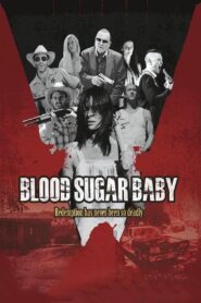 Blood Sugar Baby 2014 on netflix