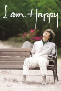 I Am Happy 2008 on netflix