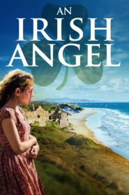 An Irish Angel 2022 on netflix