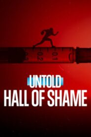 Untold: Hall of Shame 2023 on netflix