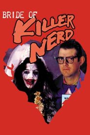 Bride Of Killer Nerd 1992 on netflix