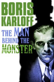 Boris Karloff: The Man Behind the Monster 2021 on netflix