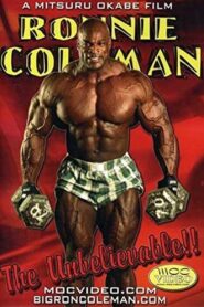 Ronnie Coleman: The Unbelievable 2005 on netflix