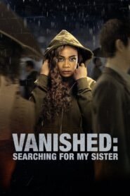 Vanished: Searching for My Sister 2022 on netflix